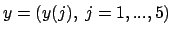 $y=(y(j),\ j=1,...,5)$