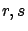 $r,s$