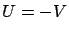 $U=-V$