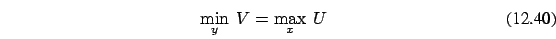 \begin{eqnarray}\min_y\ V = \max_x \ U
\end{eqnarray}