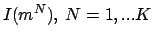 $I(m^N),\ N=1,...K$