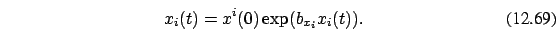 \begin{eqnarray}x_i(t)=x^i(0) \exp(b_{x_i} x_i(t)). \end{eqnarray}