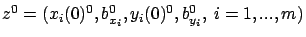 $z^0=(x_i(0)^0,b_{x_i}^0,y_i(0)^0,b_{y_i}^0,\
i=1, ... ,m)$