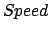 $Speed$