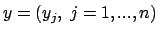 $y=(y_j,\ j=1,...,n)$