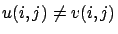 $u(i,j) \ne v(i,j)$