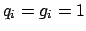 $q_i=g_i=1$