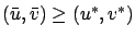 $(\bar{u},\bar{v}) \ge (u^*,v^*)$
