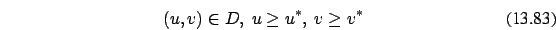 \begin{eqnarray}(u,v) \in D,\ u \ge u^*, \ v \ge v^*
\end{eqnarray}