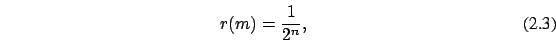 \begin{eqnarray}
r(m)={1 \over 2^n},
\end{eqnarray}