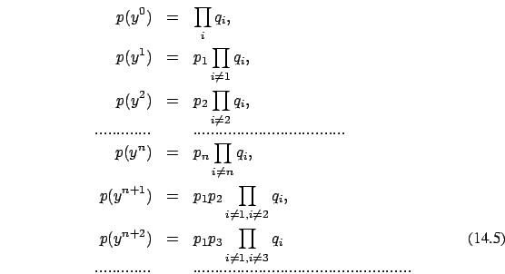 \begin{eqnarray}
p(y^0)& = &\prod_{i} q_i, \nonumber\\
p(y^1)& = &p_1 \prod_{i ...
.....& &
..................................................\nonumber
\end{eqnarray}