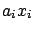 $a_i x_i$