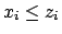 $x_i \le z_i$