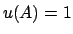 $u(A)=1$
