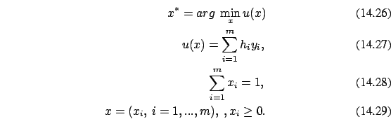 \begin{eqnarray}
x^*= arg \ \min_{x} u(x) \\
u(x)=\sum_{i=1}^m h_i y_i,
\\
\sum_{i=1}^m x_i =1,\\
x=(x_i,\ i=1,...,m),\ ,x_i \ge 0.
\end{eqnarray}