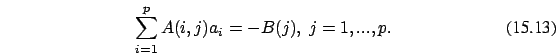 \begin{eqnarray}
\sum_{i=1}^p A(i,j) a_i = -B(j),\
j=1,...,p.
\end{eqnarray}
