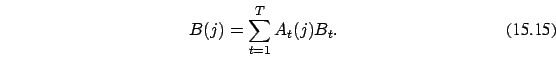 \begin{eqnarray}
B(j) =\sum_{t=1}^T A_t(j) B_t.
\end{eqnarray}