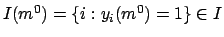 $I(m^0)=\{i:y_i(m^0) =1\}\in I$