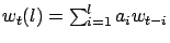 $w_t(l)=\sum_{i=1}^l a_i w_{t-i}$