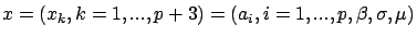 $x=(x_k, k= 1,...,p+3)=(a_i, i=1,...,p, \beta, \sigma, \mu)$