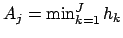 $A_j=\min_{k =1}^J h_k$
