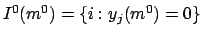 $I^0(m^0)=\{i:y_j(m^0)=0\}$