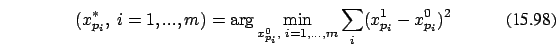 \begin{eqnarray}
(x_{p_i}^*, \ i=1,...,m)= \arg \min_{x_{p_i}^0, \ i=1,...,m}
\sum_i (x_{p_i}^1-x_{p_i}^0)^2
\end{eqnarray}