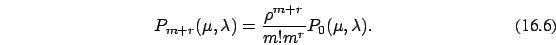 \begin{eqnarray}
P_{m+r}(\mu,\lambda)= \frac {\rho^{m+r}}{ m! m^r}
P_0(\mu,\lambda).
\end{eqnarray}