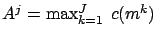 $A^j=\max_{k=1}^J\ c(m^k)$