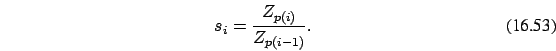 \begin{eqnarray}
s_i=\frac {Z_{p(i)}}{Z_{p(i-1)}}.
\end{eqnarray}