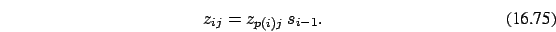 \begin{eqnarray}
z_{ij}=z_{p(i)j}\ s_{i-1}.
\end{eqnarray}