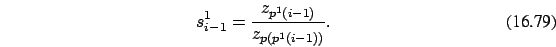 \begin{eqnarray}
s^1_{i-1}=\frac {z_{p^1(i-1)} }{ z_{p(p^1(i-1))}}
.
\end{eqnarray}