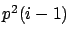 $p^2(i-1)$