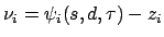 $\nu_i=\psi_i(s,d,\tau) -z_i$