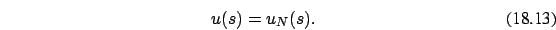 \begin{eqnarray}
u(s)=u_N(s). \end{eqnarray}