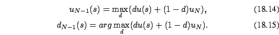 \begin{eqnarray}
u_{N-1}(s)=\max_d (d u(s) + (1-d) u_N),
\\
d_{N-1}(s)=arg \max_d (d u(s) + (1-d) u_N).
\end{eqnarray}