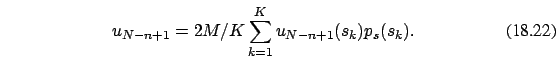 \begin{eqnarray}
u_{N-n+1}=2M/K \sum_{k=1}^K u_{N-n+1}(s_k) p_s(s_k).
\end{eqnarray}