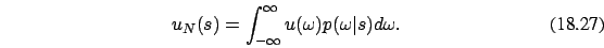 \begin{eqnarray}
u_N(s)=\int_{-\infty}^{\infty} u(\omega) p(\omega\vert s) d\omega.
\end{eqnarray}