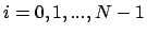 $i=0,1,...,N-1$