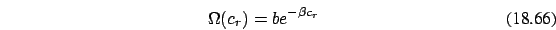 \begin{eqnarray}
\Omega(c_r)=be^{-\beta c_r}
\end{eqnarray}