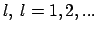 $l,\
l=1,2,...$
