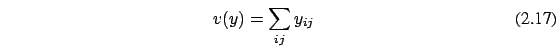 \begin{eqnarray}
v(y)=\sum_{ij} y_{ij}
\end{eqnarray}