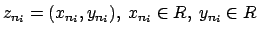 $z_{n_i}=(x_{n_i},y_{n_i}),\ x_{n_i} \in R,\ y_{n_i} \in R$