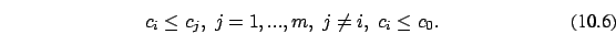 \begin{eqnarray}c_i \le c_j,\ j=1,...,m,\ j \not= i,\ c_i \le c_0.
\end{eqnarray}