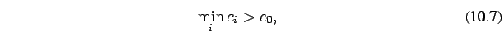 \begin{eqnarray}\min_i c_i > c_0,
\end{eqnarray}