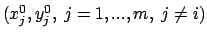 $(x_j^0,y_j^0,\ j=1, ... ,m,\ j \not=i)$
