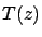 $T(z)$
