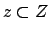 $z \subset Z$
