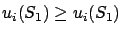 $u_i(S_1) \ge u_i(S_1)$