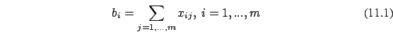 \begin{eqnarray}b_i=\sum_{j = 1,...,m} x_{ij},\ i=1,...,m
\end{eqnarray}